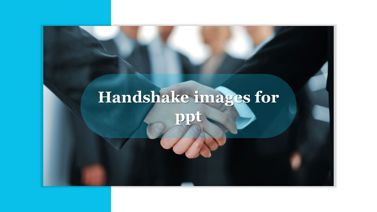Our Predesigned Handshake Images For PPT Templates